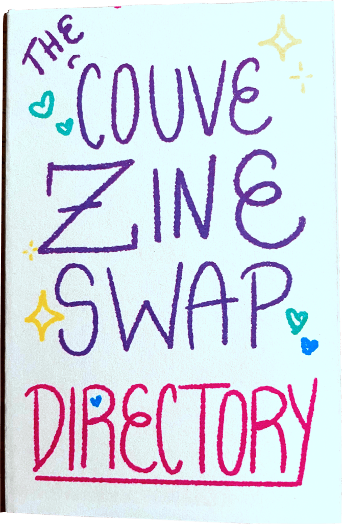 The hand-written cover of the 1/8 mini zine "The 'Couve Zine Swap Directory". It is in vibrant colors with little hearts, sparkles, and stars around the words.